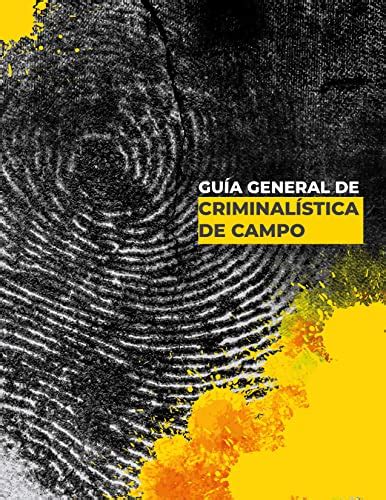 Guía General de Criminalística de Campo eBook : Gómez Garduño, Luis Manuel: Amazon.com.mx ...