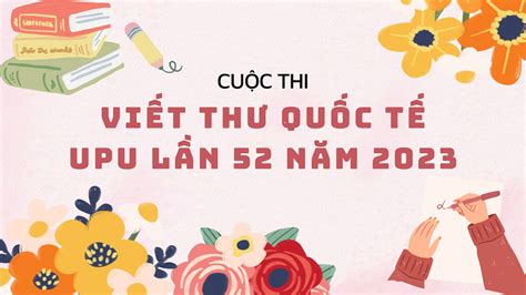 Tiêu chuẩn căn bản Bài mẫu viết thư upu lần thứ 52 năm 2023 Cho thư từ chính thức