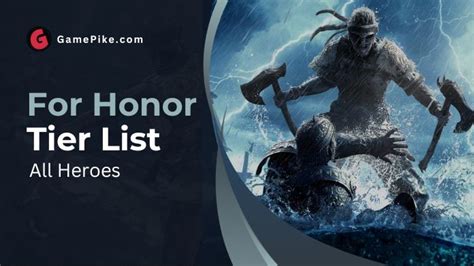 For Honor Tier List 2024: All Heroes Ranked {UPDATED}