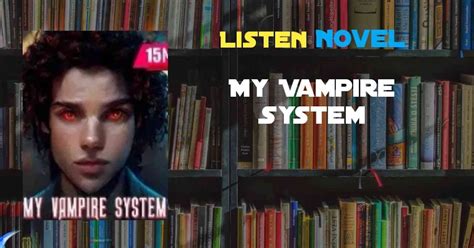 Listen My Vampire System Novel Full Audio - Harunup