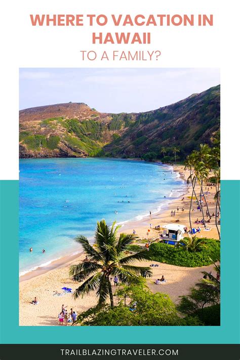 Where to Vacation in Hawaii to a Family? - Trailblazing Traveler