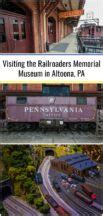 Discovering the Railroaders Memorial Museum in Altoona, Pennsylvania ...