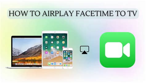 How to AirPlay FaceTime to Apple TV/Smart TV from iOS and Mac - AirPlay ...