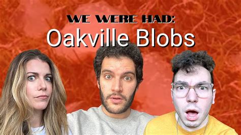 #34 Oakville Blobs: Aliens Raining from the Sky?? - YouTube