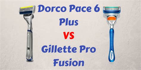 Dorco Pace 6 VS Gillette Fusion - The Guy's Grooming Guide
