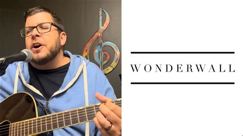 Wonderwall Cover (Original Artist: Oasis) - YouTube