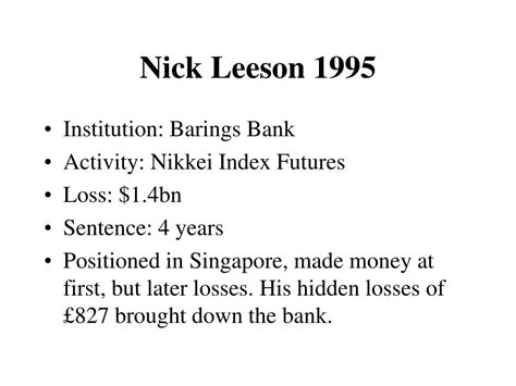 PPT - Nick Leeson at Barings Bank in Singapore So famous that he became a movie: ” Rogue Trader ...