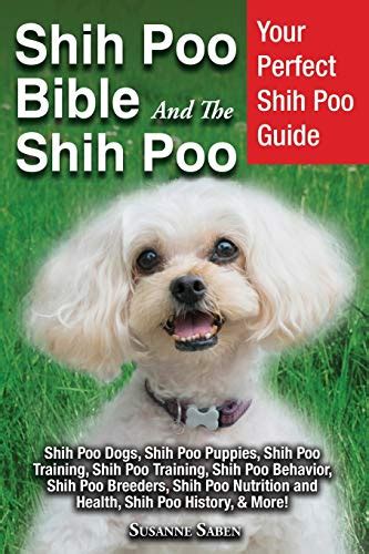 Shih Poo Bible and the Shih Poo: Your Perfect Shih Poo Guide Shih Poo ...