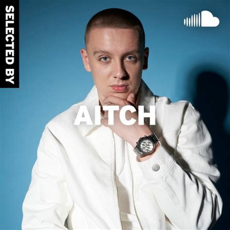 Stream Official Aitch | Listen to Selected By... Aitch playlist online for free on SoundCloud