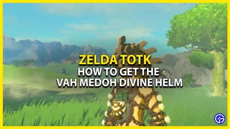 How To Get The Vah Medoh Divine Helm In Zelda TOTK