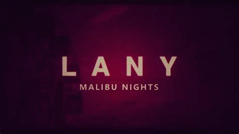 LANY - Malibu Nights (lyrics) - YouTube