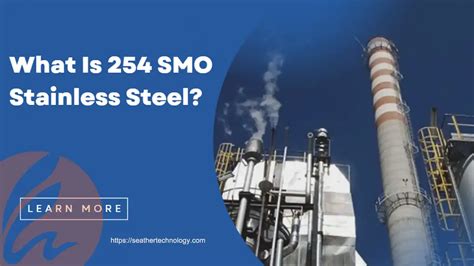What is 254 SMO Stainless Steel?