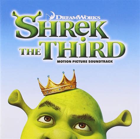 Release “Shrek the Third: Motion Picture Soundtrack” by Various Artists - MusicBrainz