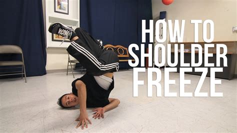 How to Breakdance | Shoulder Freeze | Freeze Basics | Break dance ...