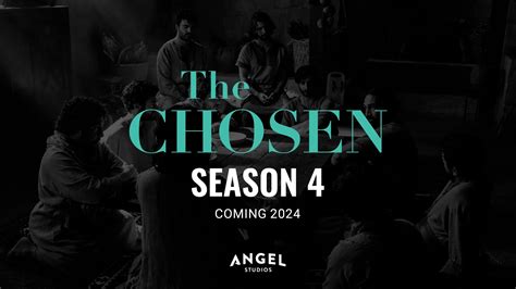 The Chosen Season 4: Unveiling a Riveting Saga