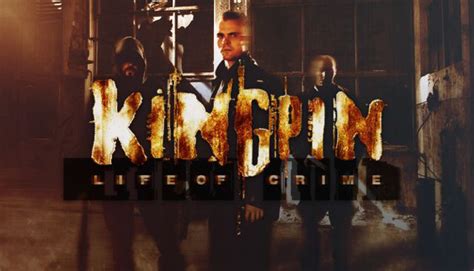 Kingpin — Life of Crime on Steam