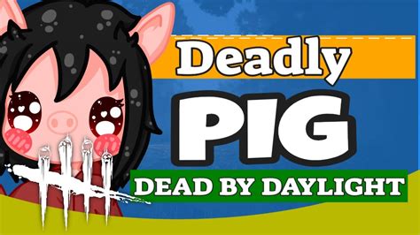 DBD Pig Counter | Dead By Daylight Pig Gameplay with Commentary - YouTube