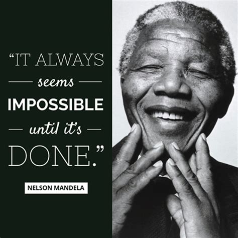 "It always seems impossible until it's done." — Nelson Mandela | Inspirational quotes ...