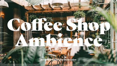 Coffee Shop Ambience | Cafe Background Noise for Study, Focus | White ...