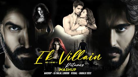 Ek Villain 1&2 Mashup 2022 | DJ Dalal London | Ft.Ankit Tiwari ...