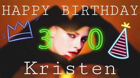 Happy Birthday Kristen Stewart! Sweet 30 ︎ 2020 - YouTube