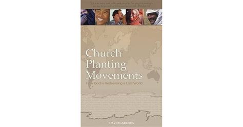 Church Planting Movements: How God Is Redeeming a Lost World by David Garrison