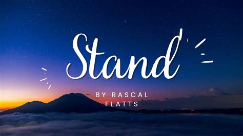 Stand by Rascal Flatts ( lyrics & Scenery) - YouTube