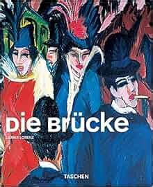 Die Brucke: Color and Clash - The Height of German Expressionism (Taschen Basic Genre Series ...