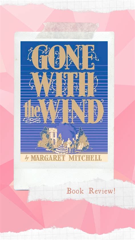 Gone with the Wind - Book Review | Gone with the wind, Wind, Book review