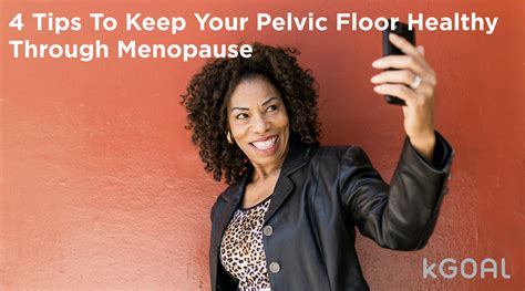 4 Tips To Keep Your Pelvic Floor Health Through Menopause