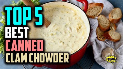 Best Canned Clam Chowder Reviews | Healthy Clam Chowder Can - YouTube