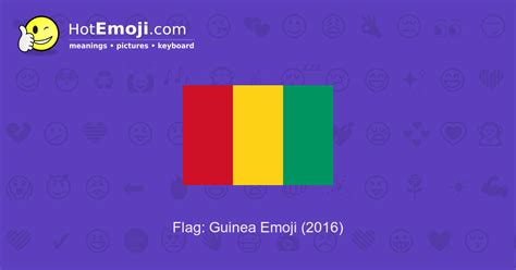 🇬🇳 Flag: Guinea Emoji Meaning with Pictures: from A to Z