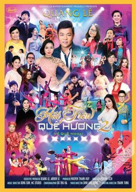 Quang Lê Live Show – Hát Trên Quê Hương 2 (DVD) | Thuy Nga Toronto