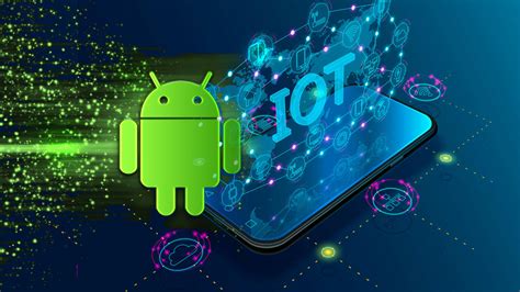 What Makes IoT a Popular Trend in Android App Development - Android ...