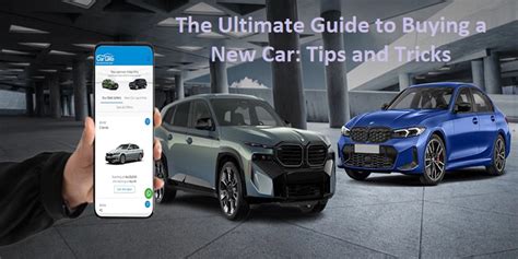 The Ultimate Guide to Buying a New Car: Tips and Tricks - Manometcurrent