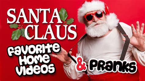 Santa Claus's Favorite Home Videos and Pranks - YouTube