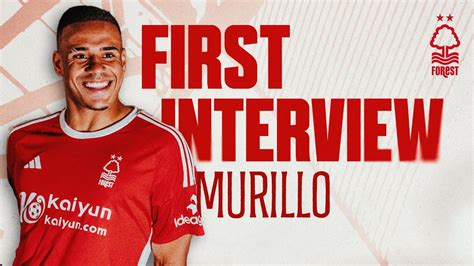 FIRST INTERVIEW | MURILLO JOINS NOTTINGHAM FOREST | 2023/24 - YouTube