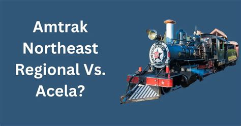 Amtrak Northeast Regional Vs. Acela (Compared!) - WanderFever