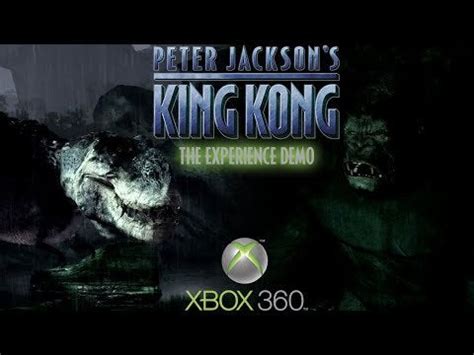 Peter Jackson's King Kong [XBOX 360] - The Experience (Kiosk) Demo : r ...