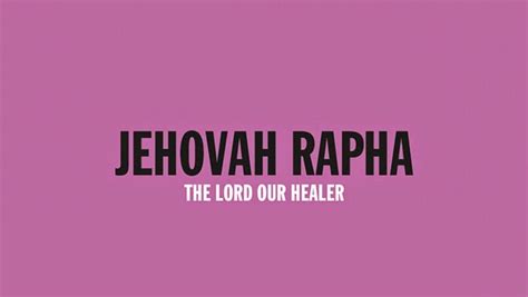 Shades of Sunshine: The Names of God Series | JEHOVAH RAPHA (THE LORD ...
