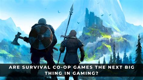 Are Survival Co-Op Games the Next Big Thing in Gaming? - KeenGamer