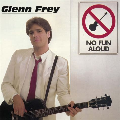 Glenn Frey – No Fun Aloud (Album Review) — Subjective Sounds