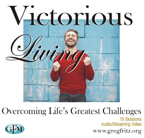 Victorious Living MP3s and Streaming Video - Greg Fritz Ministries