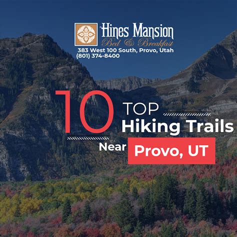 Hines Mansion Bed and Breakfast Blog: Top 10 Hiking Trails Near Provo, UT