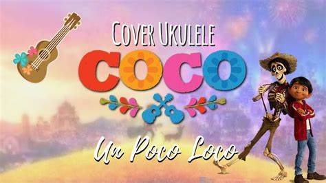 [COVER] Un Poco Loco - Coco - YouTube