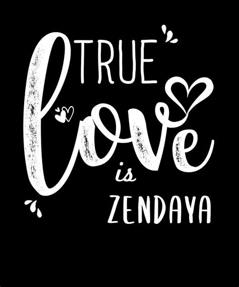 Zendaya Name, True Love is Zendaya Digital Art by Elsayed Atta - Fine ...