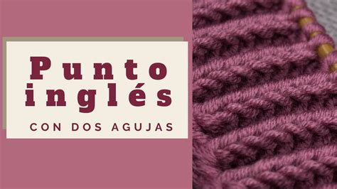 №5 cómo tejer el PUNTO INGLÉS CLÁSICO con dos agujas reversible para hombre y mujer muy fácil ...