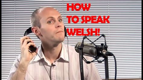 How To Speak With A Welsh Accent - YouTube