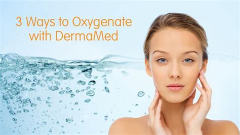 3 Ways to Oxygenate Skin