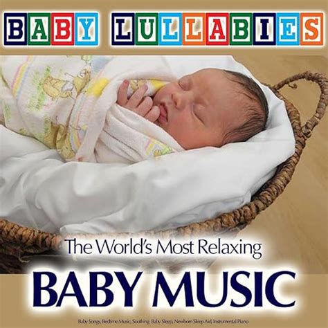 Baby Lullabies: Relaxing Baby Music Piano, Baby Songs, Bedtime Music, Soothing Baby Sleep ...